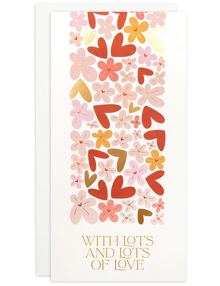 "With Lots and Lots of Love" -  Tall Card