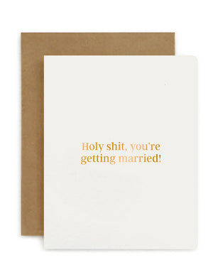 "Holy Shit, You're Getting Married" Card